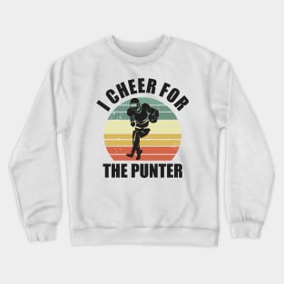 i cheer for the punter Crewneck Sweatshirt